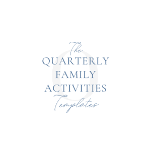 The Quarterly Family Activities Template